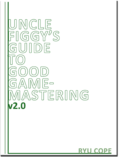 Book Cover: Uncle Figgy's Guide to Good GameMastering v2.0