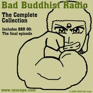 Book Cover: Bad Buddhist Radio: The Complete Collection